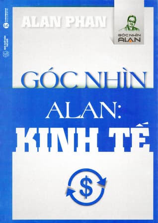 Góc nhìn Alan: Kinh tế